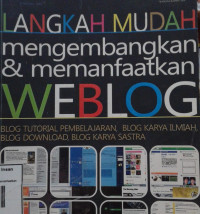 Image of LANGKAH MUDAH mengembangkan & memanfaatkan WEBLOG