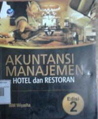 Image of AKUNTANSI MANAJEMEN untuk HOTEL dan RESTORAN