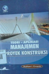 Image of TEORI - APLIKASI MANAJEMEN PROYEK KONSTRUKSI