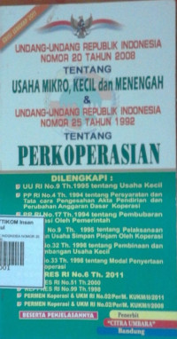 Image of UNDANG-UNDANG REPUBLIK INDONESIA NOMOR 20 TAHUN 2008 USAHA MIKRO, KECIL dan MENENGAH & UNDANG-UNDANG REPUBLIK INDONESIA NOMOR 25 TAHUN 1992 TENTANG PERKOPRASIAN