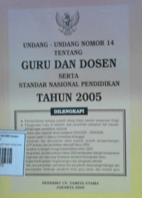 Image of UNDANG-UNDANG NOMOR 14 TENTANG GURU DAN DOSEN SERTA STANDAR NASIONAL PENDIDIKAN TAHUN 2005