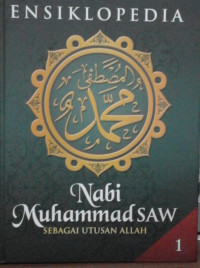 Image of ENSIKLOPEDIA NABI MUHAMMAD SAW SEBAGAI UTUSAN ALLAH