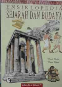 Image of ENSIKLOPEDIA SEJARAH DAN BUDAYA SEJARAH DUNIA (Dunia Purba & Dunia Klasik)