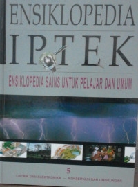 Image of ENSIKLOPEDIA IPTEK ENSIKLOPEDIA SAINS UNTUK PELAJAR DAN UMUM (LISTRIK DAN ELEKTRONIKA - KONSERVASI DAN LINGKUNGAN)