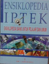 Image of ENSIKLOPEDIA IPTEK ENSIKLOPEDIA SAINS UNTUK PELAJAR DAN UMUM (BUMI - RUANG DAN WAKTU)