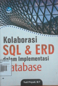 Image of KOLABORASI SQL & ERD DALAM IMPLEMENTASI DATABASE