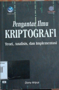 Image of Pengantar Ilmu Kriptografi Teori, Analisis, dan Implementasi