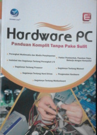 Image of Hardware PC Panduan Komplit Tanpa Pake sulit