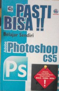 Image of PASTI BISA BELAJAR SENDIRI ADOBE PHOTOSHOP CS5