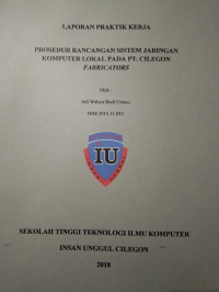 Image of PROSEDUR RANCANGAN SISTEM JARINGAN KOMPUTER LOKAL PADA PT.CILGON FABRICATORS