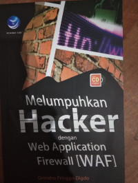 Image of MELUMPUHKAN HACKER DENGAN WEB APPLICATION FIREWALL (WAF)