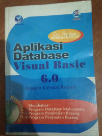 Image of APLIKASI DATABASE VISUAL BASIC 6.0 DENGAN CRYSTAL REPORT