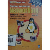 Image of Panduan Membangun Networking Berbasis LINUX Sebagai Server Intranet, Warnet, dan Wargame Counter Strike