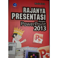 Image of RAJANYA PRESENTASI DENGAN POWERPOINT 2013